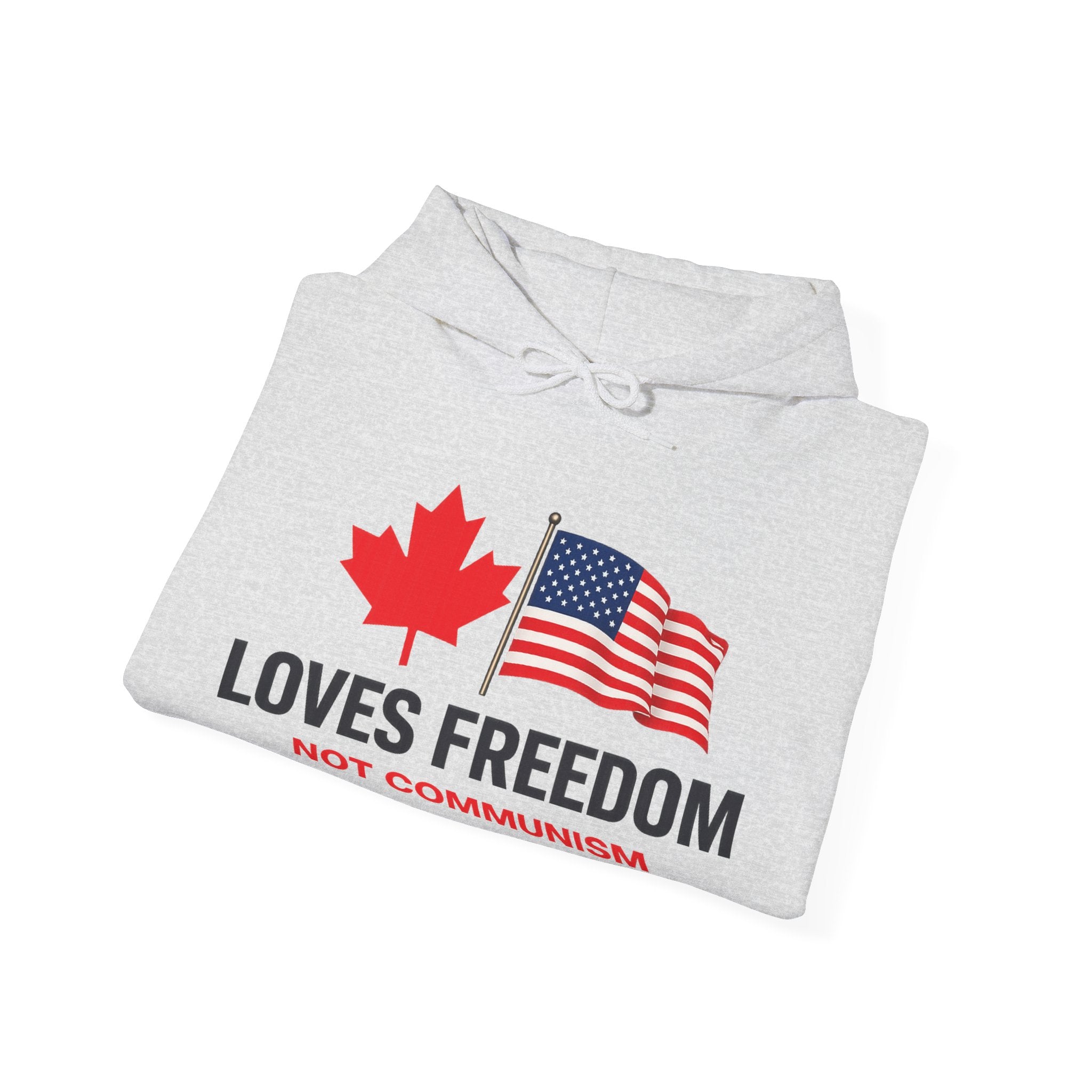Canadians Love American Freedom Not Chinese Communism Hoodie