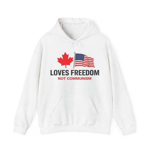 Canadians Love American Freedom Not Chinese Communism Hoodie