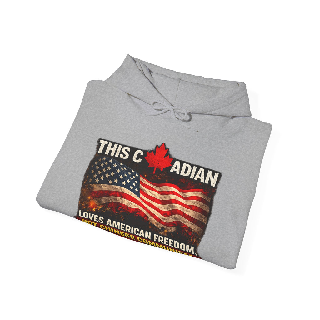 This Canadian Loves American Freedom Not Chinese Communism Hoodie
